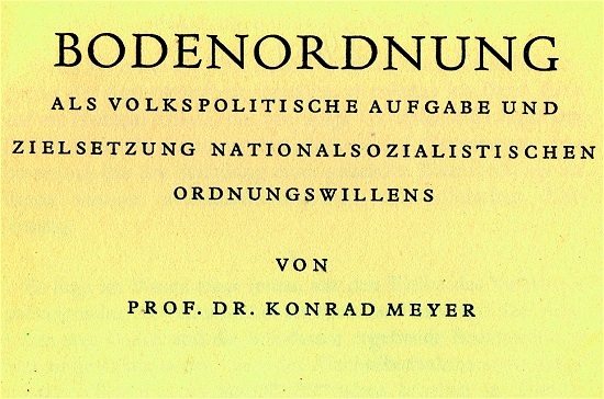 О земельном порядке как «национал-социалистской воле к порядку» Конрад Мейер высказался в 1940 г.